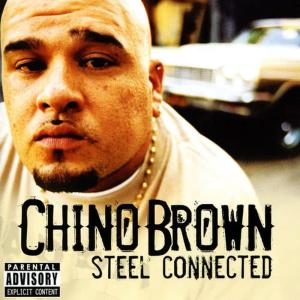Chino Brown的專輯Steel Connected