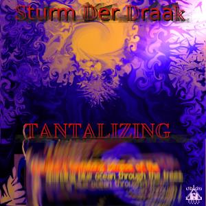 收聽Sturm Der Draak的Tantalizing歌詞歌曲