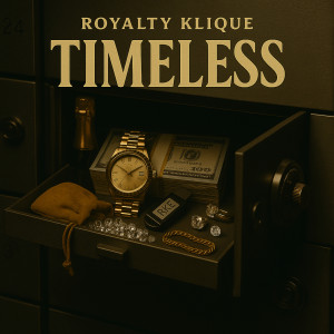 Album Timeless (Explicit) from Royalty Klique