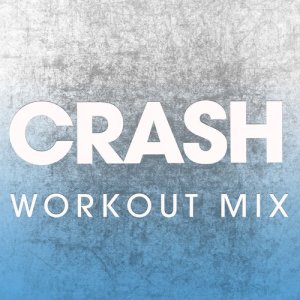 收聽Power Music Workout的Crash (Extended Workout Mix)歌詞歌曲