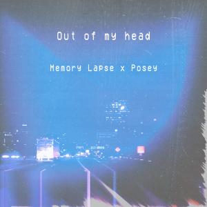 Listen to Out of My Head song with lyrics from Memory Lapse