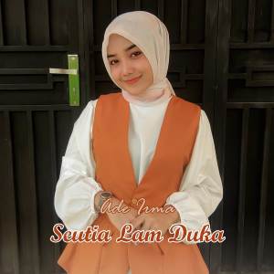 ดาวน์โหลดและฟังเพลง Seutia Lam Duka พร้อมเนื้อเพลงจาก Ade Irma