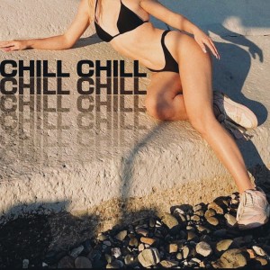 Listen to CHILL CHILL (Explicit) song with lyrics from broke17
