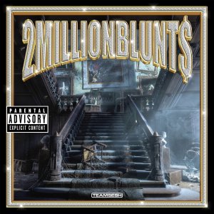Bones的专辑2MillionBlunts (Explicit)