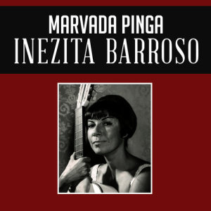 ดาวน์โหลดและฟังเพลง Marvada Pinga พร้อมเนื้อเพลงจาก Inezita Barroso