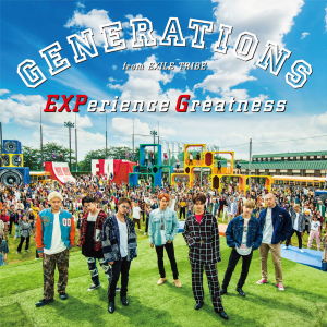 ดาวน์โหลดและฟังเพลง EXPerience Greatness พร้อมเนื้อเพลงจาก GENERATIONS from EXILE TRIBE