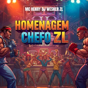 Album HOMENAGEM CHEFO ZL (Explicit) from DJ WESKER ZL
