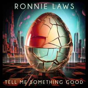 Ronnie Laws的專輯Tell Me Something Good