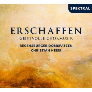 อัลบัม Erschaffen - Geistvolle Chormusik ศิลปิน Regensburger Domspatzen