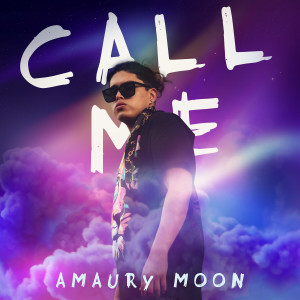 收聽Amaury Moon的Call Me歌詞歌曲