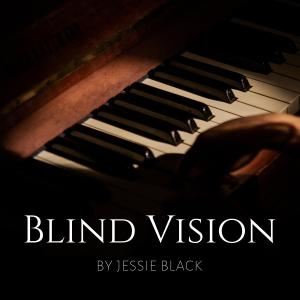 收聽Jessie Black的Blind Vision歌詞歌曲