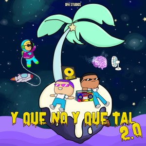 ดาวน์โหลดและฟังเพลง Y Que No y Que Tal 2.0 พร้อมเนื้อเพลงจาก Lees y Feer