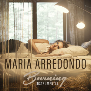 Maria Arredondo的專輯Burning (Instrumental)