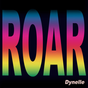 收听Dynelle的Roar歌词歌曲
