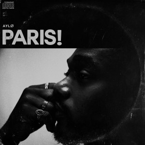 Dengarkan lagu Paris! nyanyian AYLØ dengan lirik