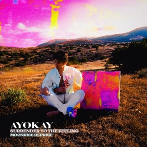 ayokay的專輯Surrender To The Feeling (Moonrise Reprise)