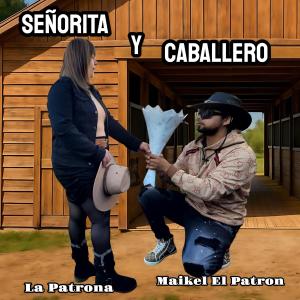 Listen to Señorita y Caballero song with lyrics from Maikel El Patron
