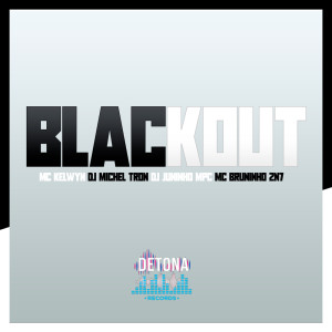 Dj Michel Tron的專輯BLACKOUT (Explicit)