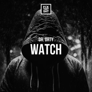 DR. DRTY的專輯Watch
