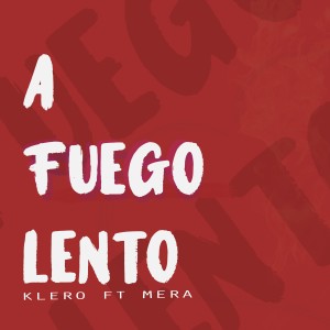 K-lero的專輯A Fuego Lento