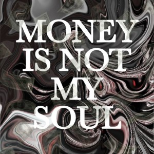 收聽xtnnń的MONEY IS NOT MY SOUL (Explicit)歌詞歌曲