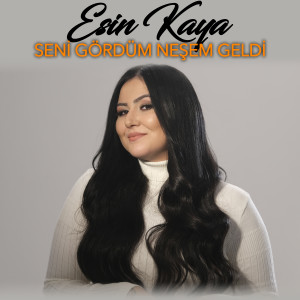 Album Seni Gördüm Neşem Geldi from Esin Kaya