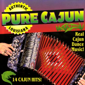 อัลบัม Pure Cajun ศิลปิน The Cajun Playboys