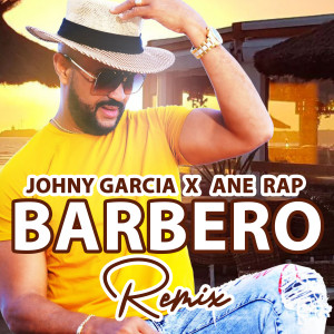 Johny Garcia的專輯Barbero (Remix) (Explicit)