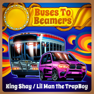 Album Buses to Beamers (Explicit) from KingShay