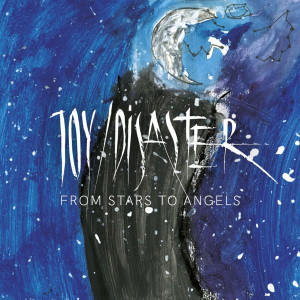Joy/Disaster的專輯From Stars to Angels
