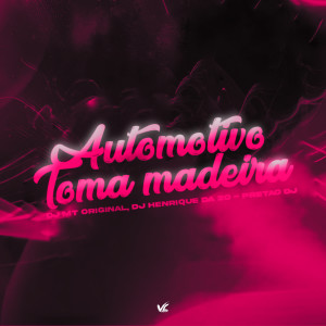 ดาวน์โหลดและฟังเพลง Automotivo Toma Madeira (Explicit) พร้อมเนื้อเพลงจาก DJ MT ORIGINAL