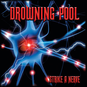 Drowning Pool的專輯Strike A Nerve