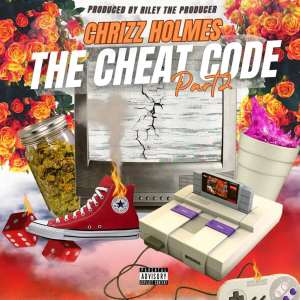 Chrizz Holmes的專輯The Cheat Code, Pt. 2 (Explicit)