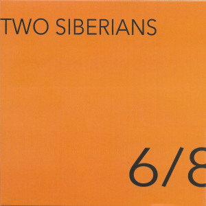 อัลบัม 6/8 ศิลปิน Two Siberians