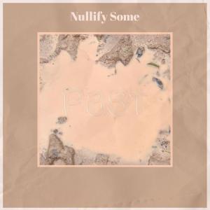 Listen to Nullify Some song with lyrics from Dele Antz