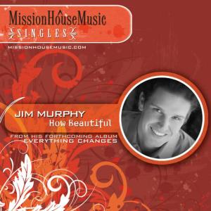 收聽Jim Murphy的How Beautiful (Energy Mix)歌詞歌曲