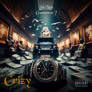 Listen to Si Nos Gustamos ? (Explicit) song with lyrics from Crizy
