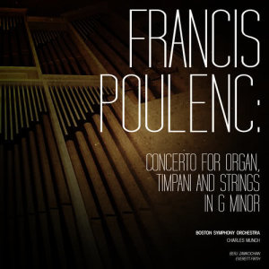 อัลบัม Francis Poulenc: Concerto for Organ, Timpani and Strings in G Minor - Single ศิลปิน Boston Symphony Orchestra