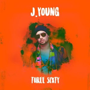 Album Three Sixty from J. Young