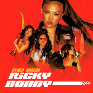 REI AMI的專輯RICKY BOBBY (Explicit)