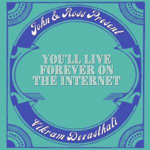 Vikram Devasthali的專輯You'll Live Forever on the Internet