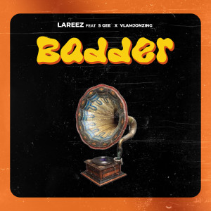 lareez的專輯Badder