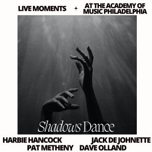 Pat Metheny的專輯Live Moments (At The Academy Of Music, Philadelphia) - Shadow Dance