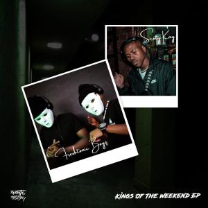 ดาวน์โหลดและฟังเพลง Kings Of The Weekend (feat. Scotty Kay) พร้อมเนื้อเพลงจาก Freshtonic_Boyz