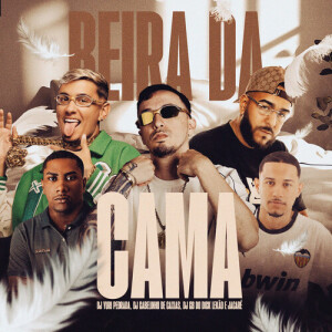 Beira da Cama (Explicit) dari Dj Yuri Pedrada