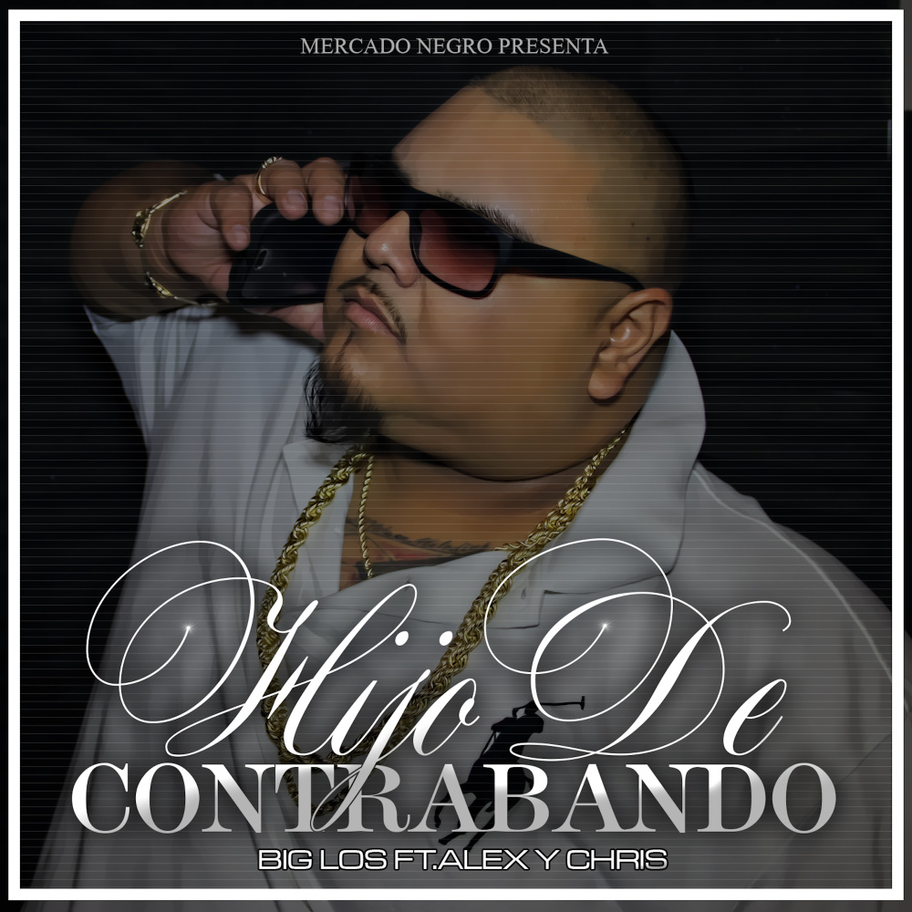 Hijo de Contrabando (feat. Alex & Chris) (Explicit)