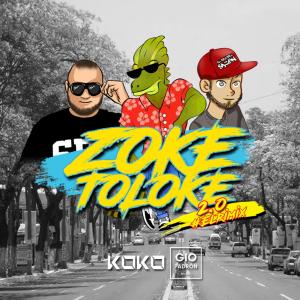 Listen to Zoke Toloke 2.0 (Explicit) song with lyrics from DJ Koko