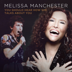 Album You Should Hear How She Talks About You from Melissa Manchester
