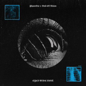 ดาวน์โหลดและฟังเพลง Eyes Wide Shut พร้อมเนื้อเพลงจาก Phaseone