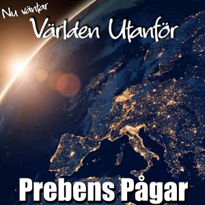 ดาวน์โหลดและฟังเพลง Nu väntar Världen utanför พร้อมเนื้อเพลงจาก Prebens Pågar